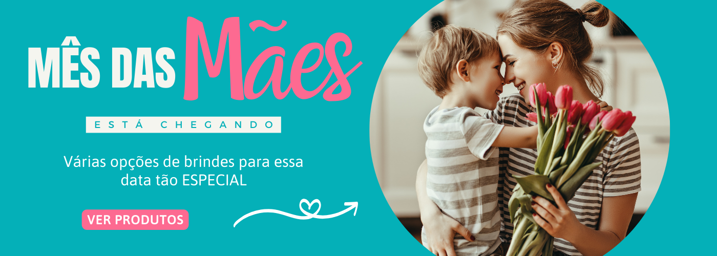 Brindes DIA DAS MÃES